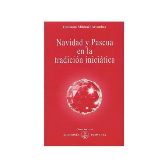 Navidad Y Pascua En La Tradición Iniciática