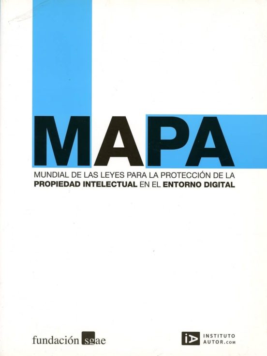 Mapa Mundial De Las Leyes Para La Protección De La Propiedad Intelectual En El Entorno Digital