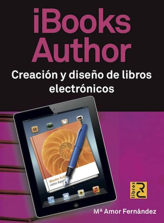 IBooks Author. Creación Y Diseño De Libros Electrónicos
