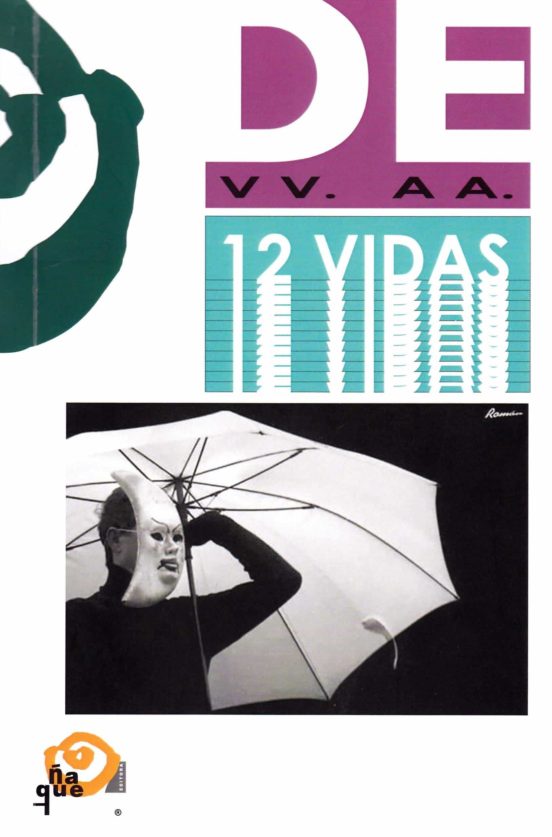 Doce Vidas. Textos Teatrales Creados Desde Y Para La Diferencia