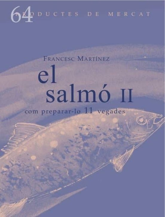 El Salmó II. Com Preparar-lo 11 Vegades