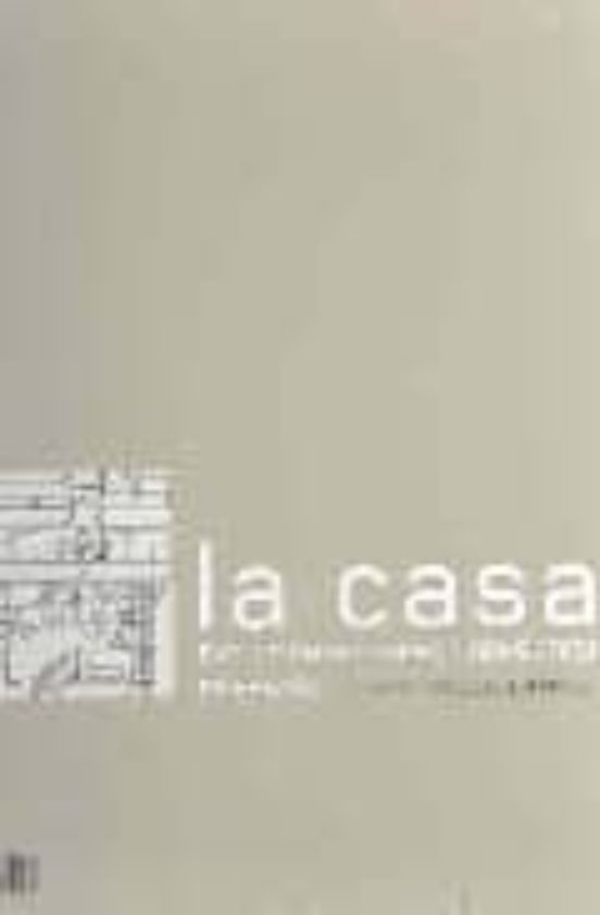 La Casa; Evolucion Del Espacio Domestico En España