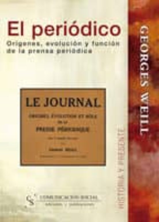 El Periodico: Origenes Evolucion Y Funcion De La Prensa Periodica