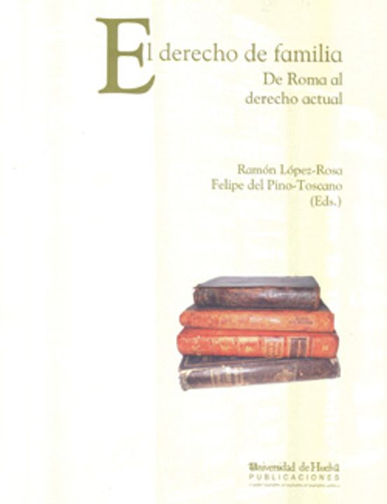 El Derecho De Familia: De Roma Al Derecho Actual