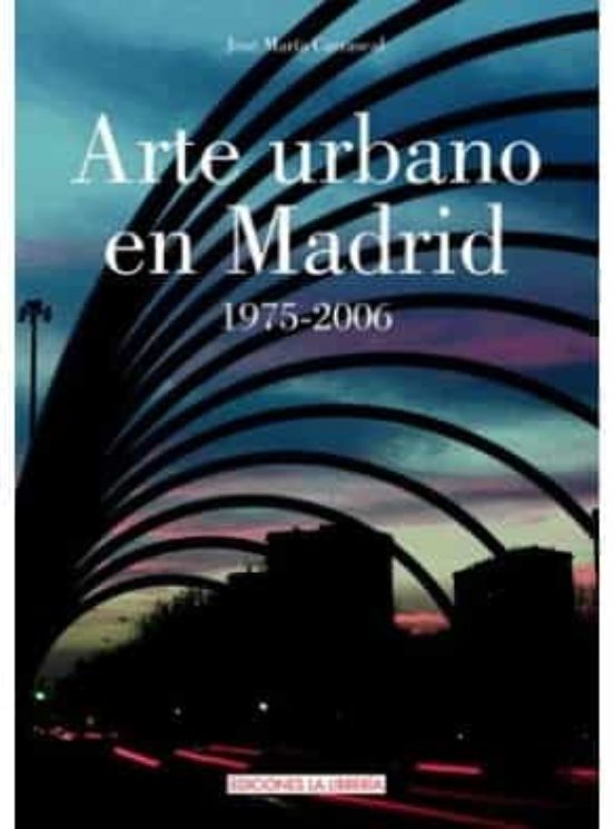 Arte Urbano En Madrid 1975-2006