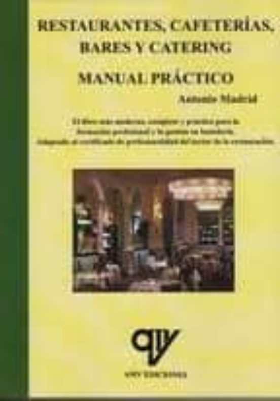 Restaurantes Cafeterias Bares Y Catering. Manual Practico