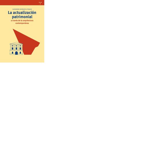 La Actualización Patrimonial A Través De La Arquitectura Contemporánea