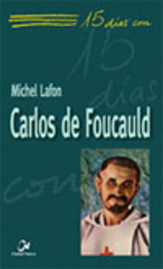 15 Dias Con: Carlos De Foucauld