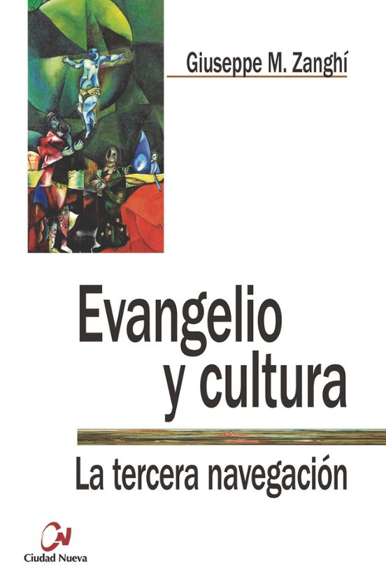 Evangelio Y Cultura. La Tercera Navegación
