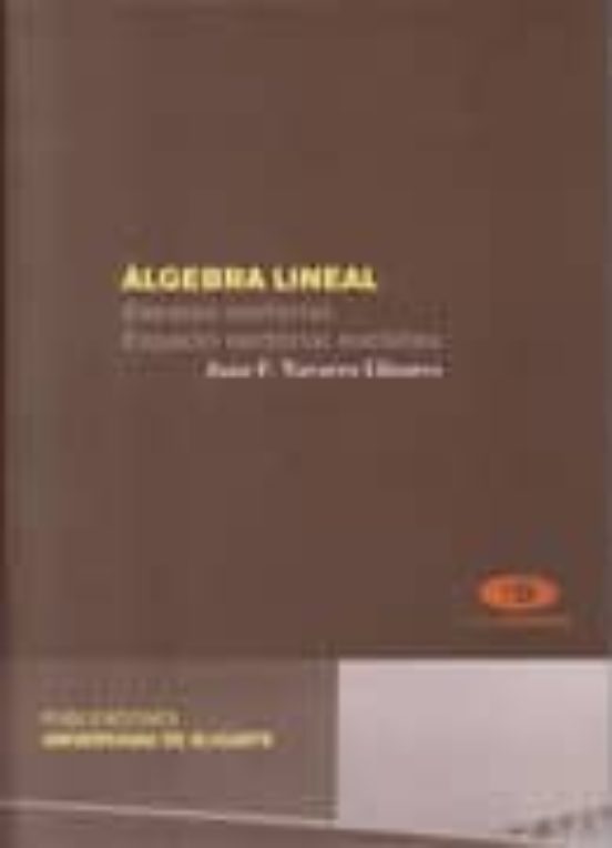 Algebra Lineal: Espacio Vectorial. Espacio Vectorial Euclideo