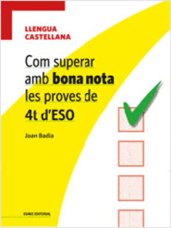Com Superar Amb Bona Nota Les Proves De 4T D'ESO- Llengua Castellana