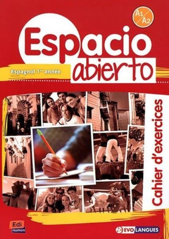Espacio Abierto Niveau 1 Cahier D Exercices