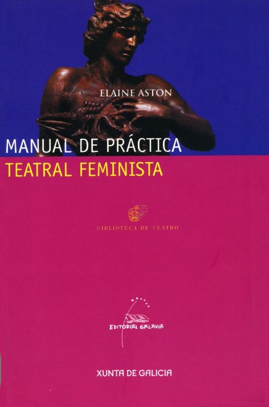 Manual De Practica Teatral Feminista: Biblioteca De Teatro 10