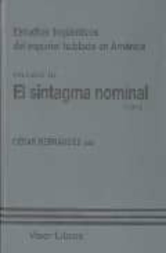 El Sintagma Nominal : Estudios Lingüisticos Del Españ