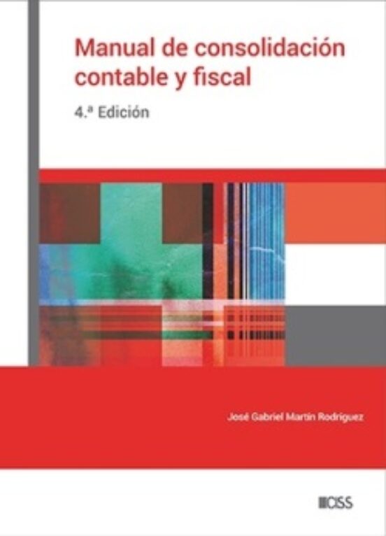 Manual De Consolidacion Contable Y Fiscal 4ª Edicion