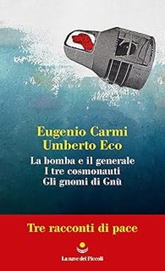 Tre Racconti Di Pace: La Bomba e Il Generale-I Tre Cosmonauti-Gli Gnom