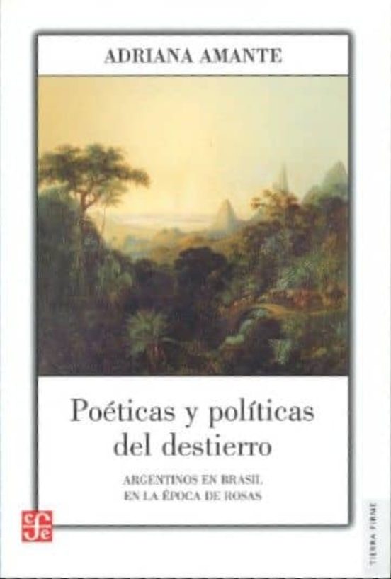 Poeticas y Politicas del Destierro: Argentinos en Brasil en la Ep Oca