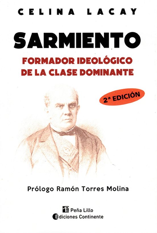 Sarmiento. Formador Ideológico De La Clase Dominante