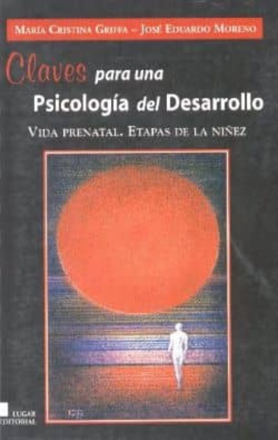 Claves Para Una Psicologia Del Desarrollo: Vida Prenatal Etapas De La