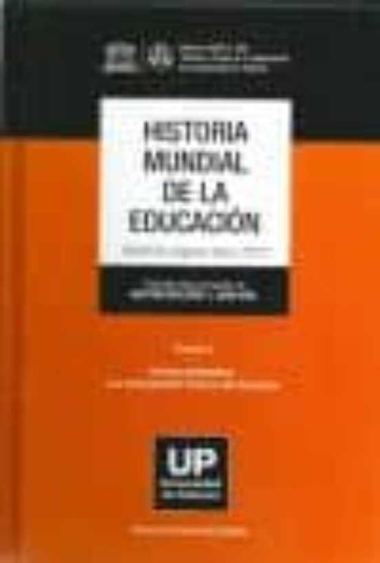 Historia Mundial De La Educacion: Tomo 1