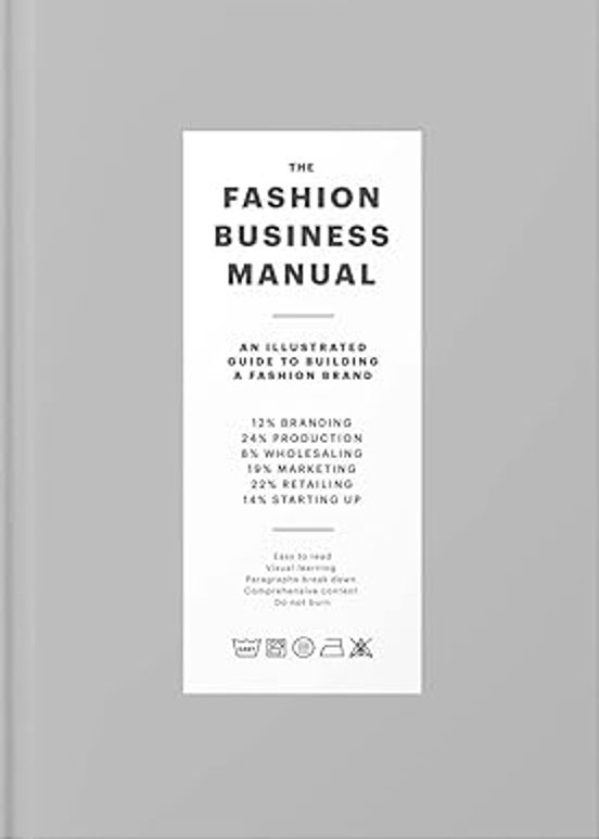 The Fashion Business Manual: An Illustrated Guide To Building A Fashio