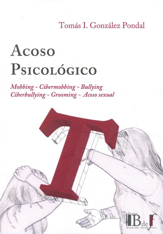 Acoso Psicológico. Mobbing - Cibermobbing - Bullying - Ciberbullying