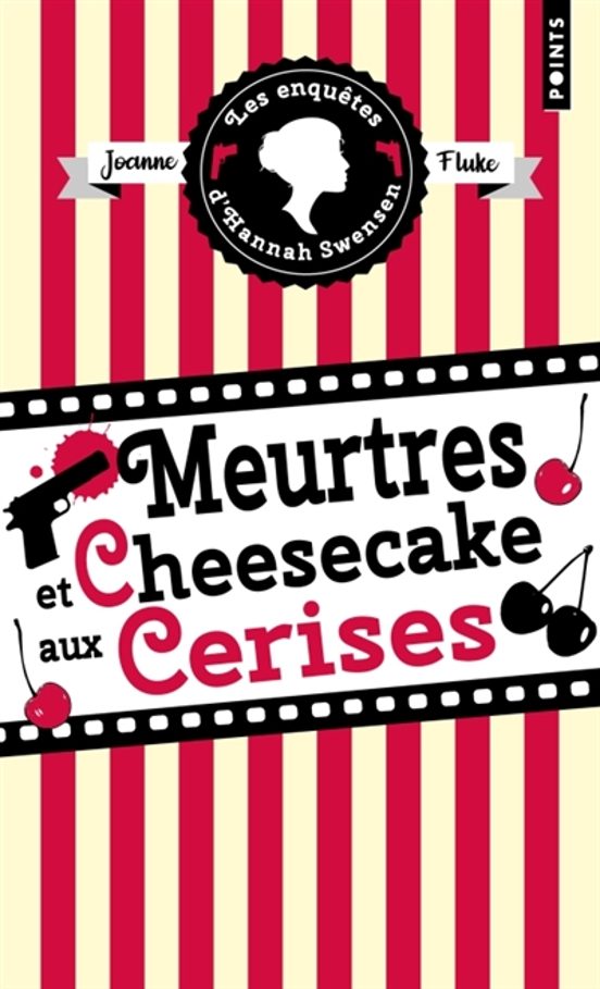 Les Enqutes D Hannah Swensen. Vol. 7.ámeurtres Et Cheesecake Aux Ceris