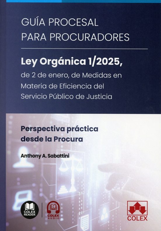 Guía Procesal Para Procuradores. Ley Orgánica 1/2025 De 2 De Ene Ro De