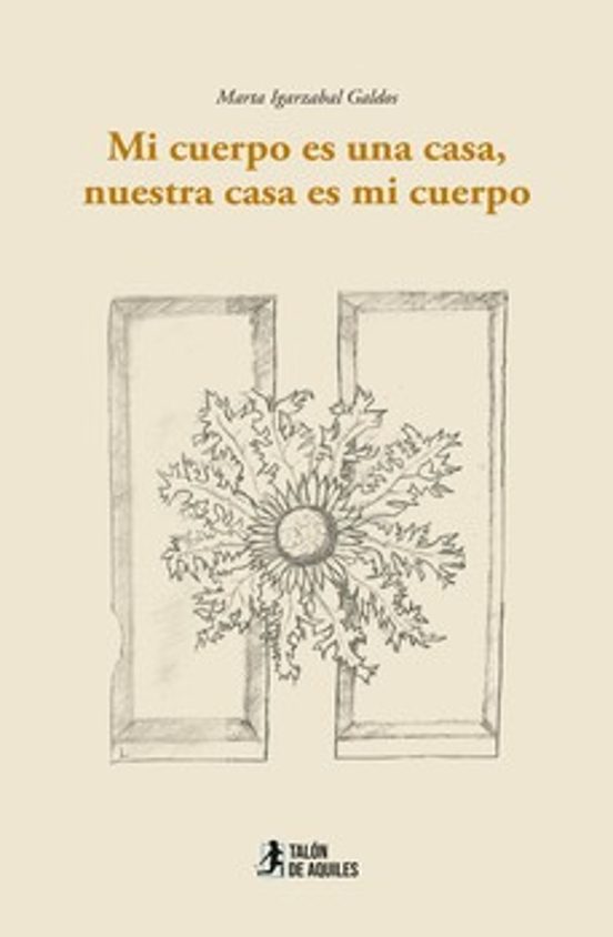 Mi Cuerpo Es una Casa Nuestra Casa Es Mi Cuerpo