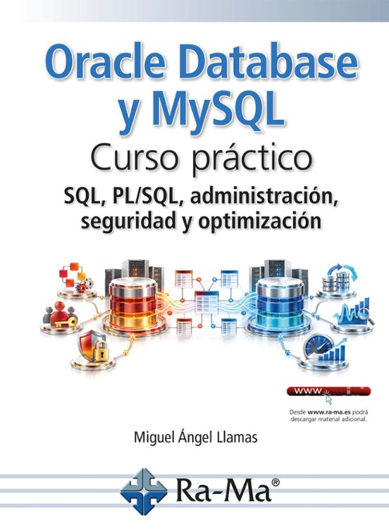Oracle Database y MySQL. Curso práctico. SQL, PL-SQL, administración, seguridad y optimización
