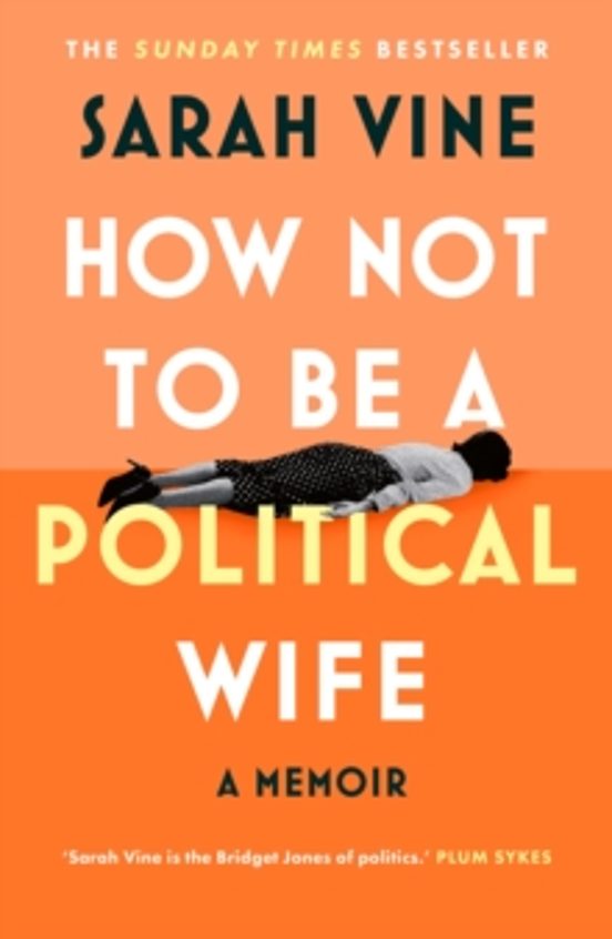 How Not To Be A Political Wife