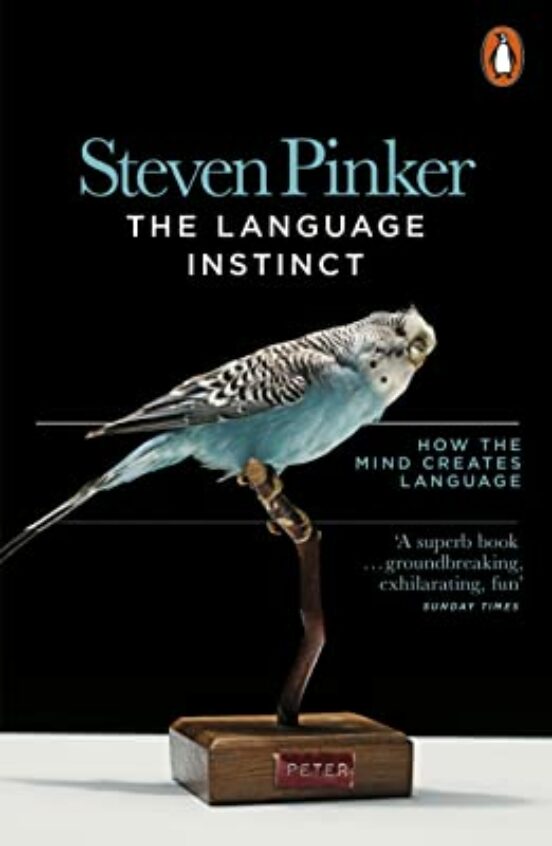The Language Instinct: How The Mind Creates Language