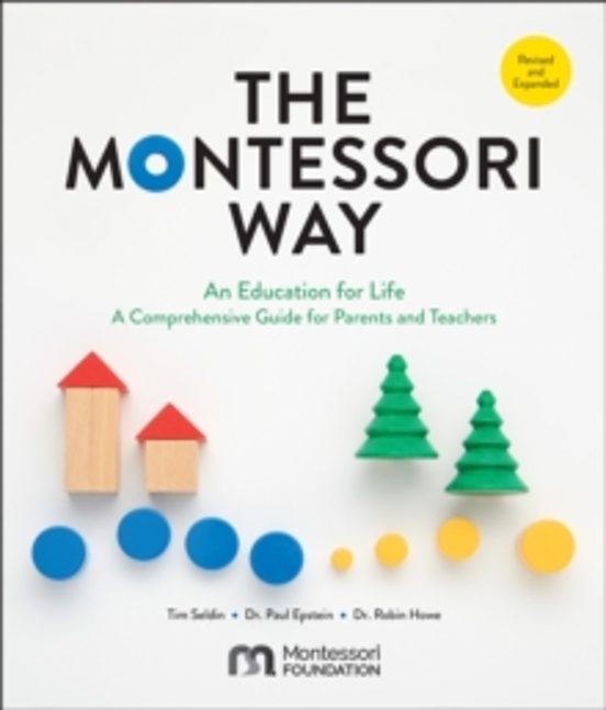 The Montessori Way Revised And Expanded