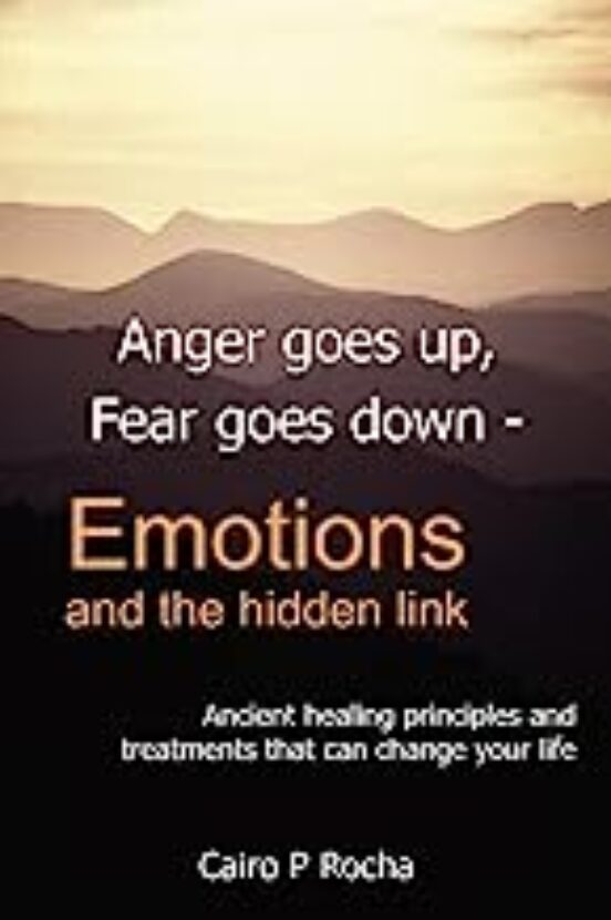 Anger Goes Up Fear Goes Down- Emotions And The Hidden Link: Ancient He
