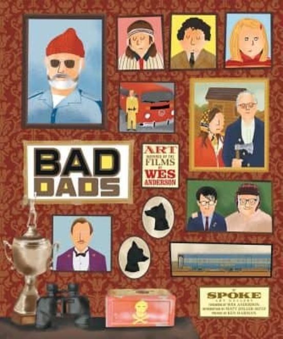 Wes Anderson Collection: Bad Dads: Art Inspired By The Films Of W: Art
