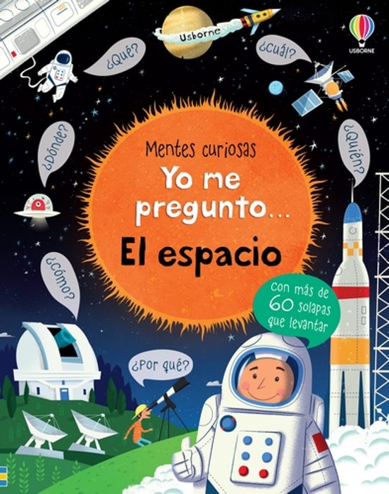 Mentes Curiosas :yo Me Pregunto....el Espacio