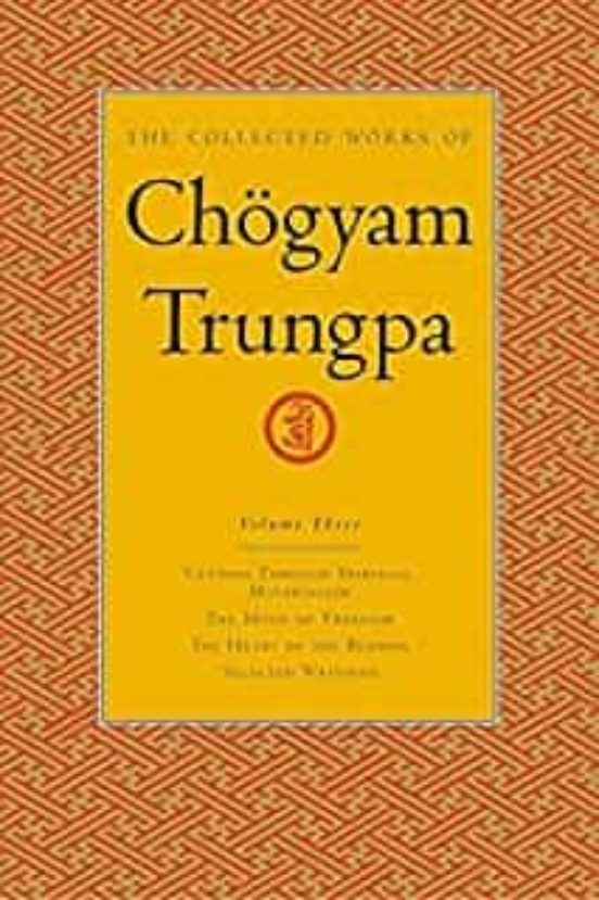 The Collected Works Of Chögyam Trungpa Volume 3: Cutting Through Spiri
