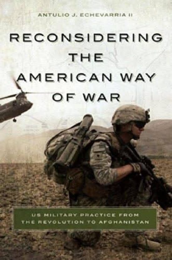Reconsidering The American Way Of War: Us Military Practice From The R