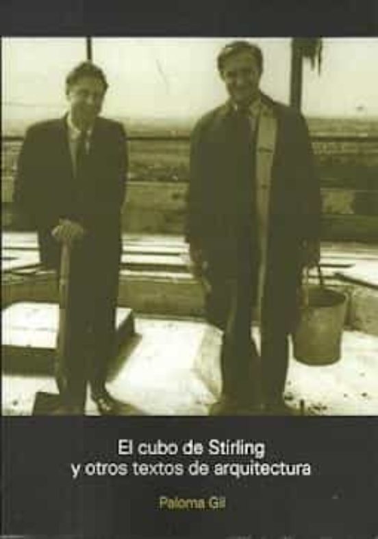 El Cubo De Stirling Y Otros Textos De Arquitectura