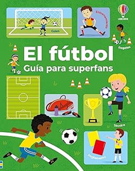 El Fútbol - Guía Para Superfans