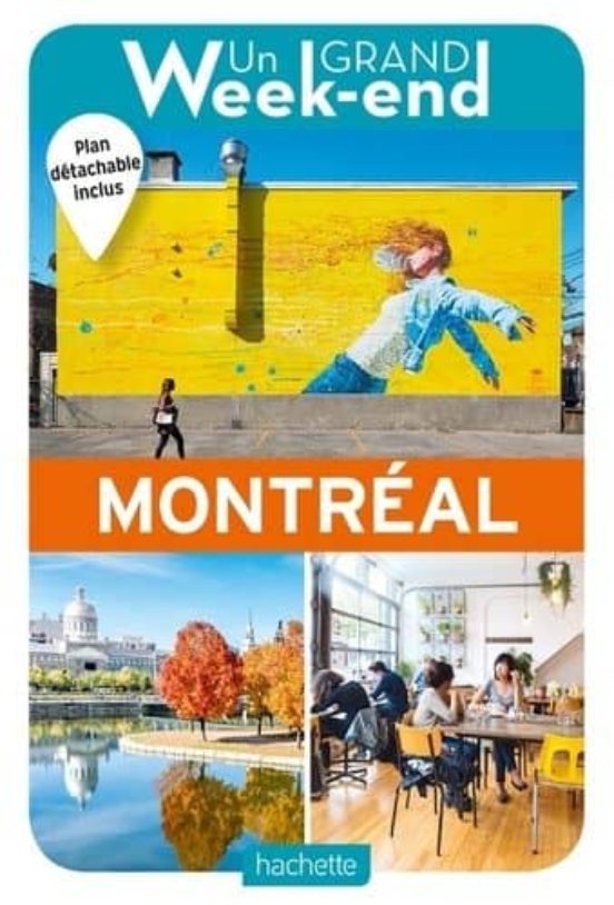 Guide Un Grand Week-end À Montréal