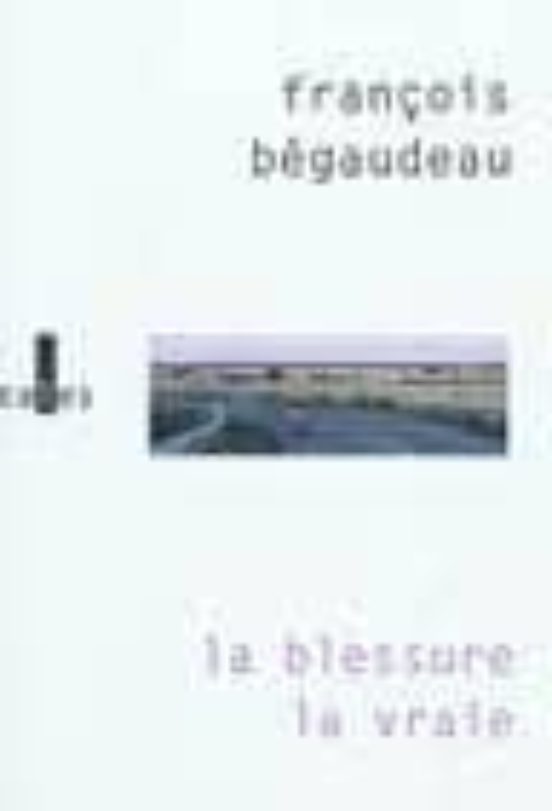 La Blessure La Vraie