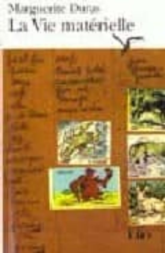 La Vie Materielle Marguerite Duras Parle A Jêrome Beaujour