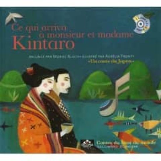 Ce Qui Arriva A Monsieur Et Madame Kintaro: Un Conte Du Japon