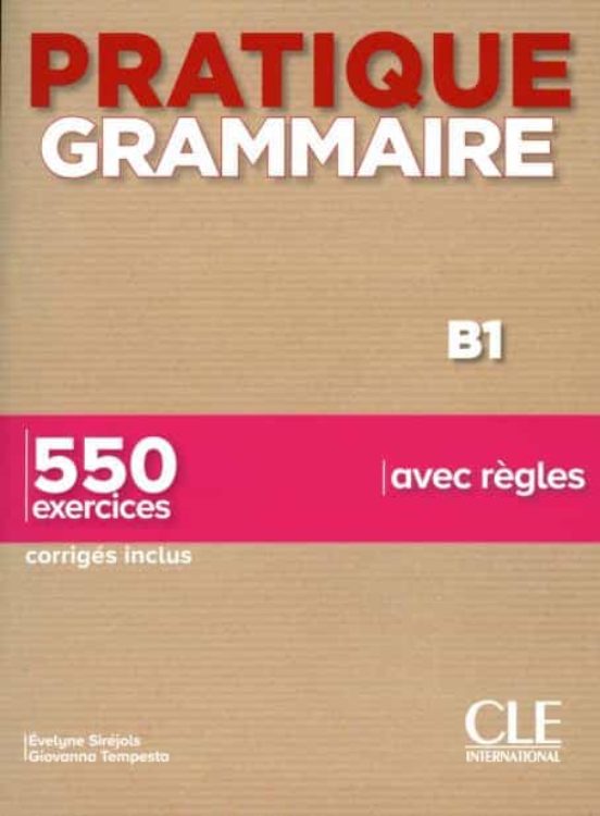 Pratique Grammaire B1 - Livre + Corriges