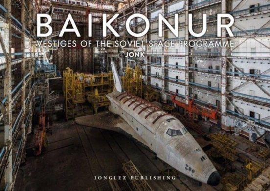 Baikonur: Vestiges Of The Soviet Space Programme: Libro De Fotografias