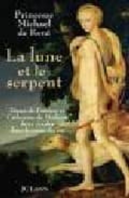 La Lune et le Serpent: Diane de Poitiers et Catherine de Medicis Deux
