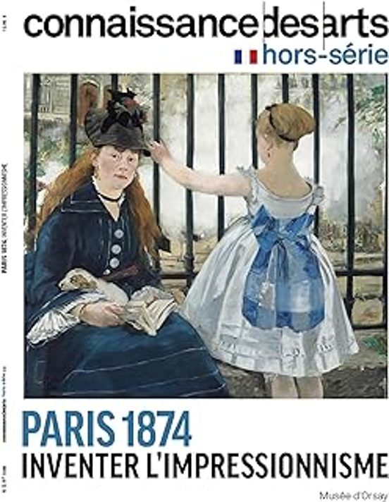 Paris 1874: Inventer L Impressionnisme : Musée D Orsay