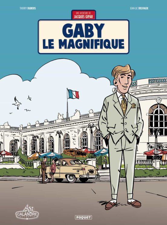 Les Aventures de Jacques Gipar Vol 7: Gaby le Magnifique