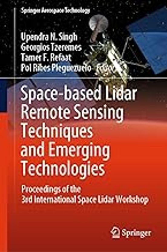 Space-based Lidar Remote Sensing Techniques And Emerging Technologies